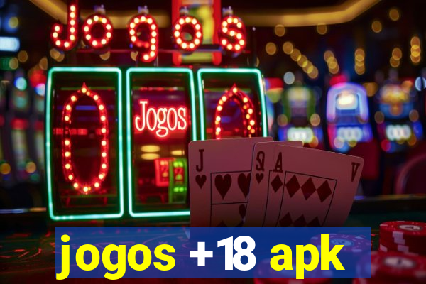 jogos +18 apk